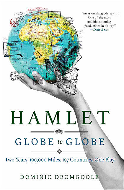 Hamlet Globe to Globe, Dominic Dromgoole