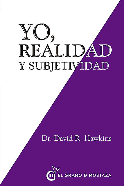 Yo, realidad y subjetividad, David R. Hawkins