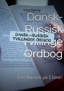 Dansk-Russisk Tvillinger Ordbog, Irina Bjørnø