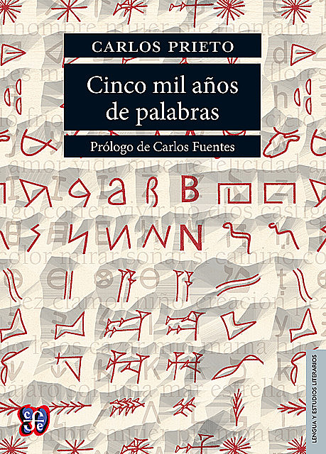 Cinco mil años de palabras, Carlos Prieto