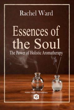Essences Of The Soul, Rachel Ward, virginia Santos
