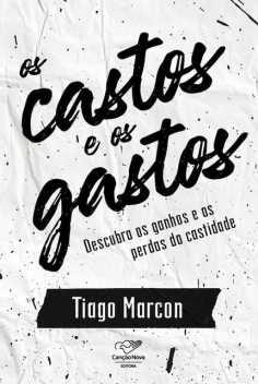 Os castos e os gastos, Tiago Marcon