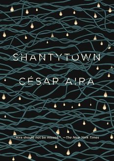 Shantytown, César Aira