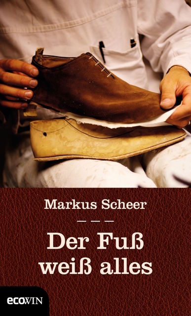 Der Fuß weiß alles, Markus Scheer