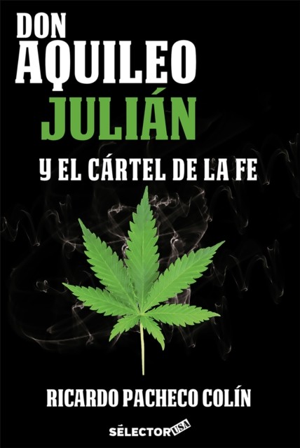 Don Aquileo Julián y el cártel de la fe, Ricardo Pacheco Colin