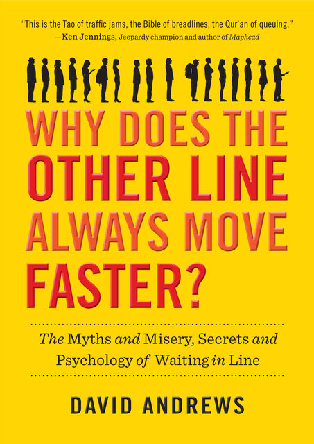Why Does the Other Line Always Move Faster?, David Andrews