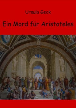 Ein Mord für Aristoteles, Ursula Geck