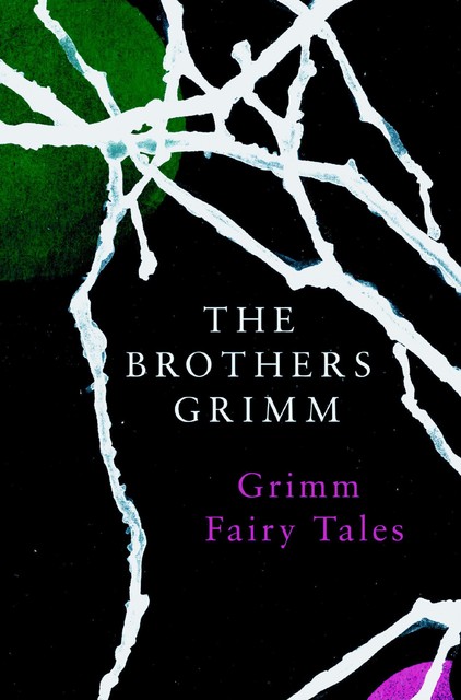 Grimm Fairy Tales (Legend Classics), Brothers Grimm
