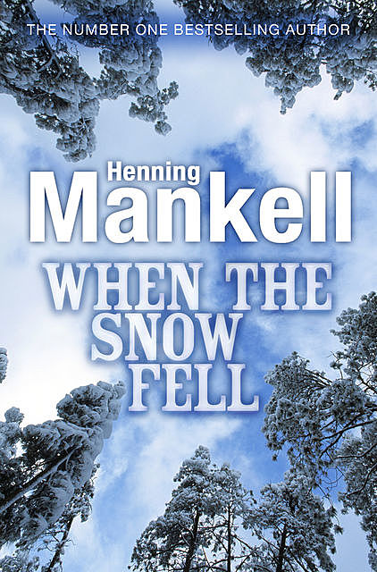 When the Snow Fell, Henning Mankell