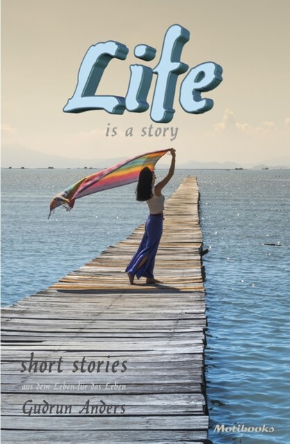 LIfe is a story, Gudrun Anders