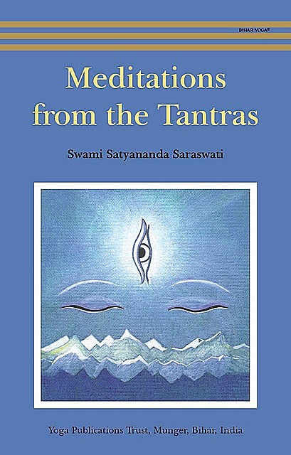 Meditations from the Tantras, Saraswati, Swami Satyananda