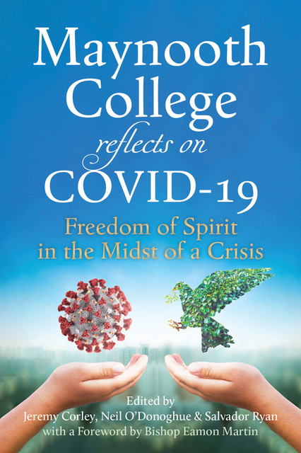 Maynooth College reflects on COVID 19, Jeremy Corley, Neil Xavier O’Donoghue