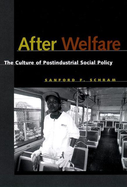 After Welfare, Sanford F.Schram