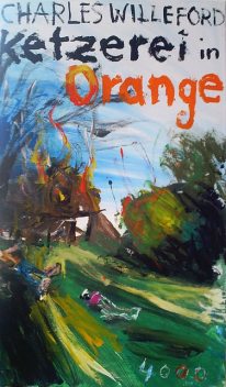 Ketzerei in Orange, Charles Willeford