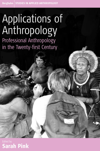 Applications of Anthropology, Sarah Pink
