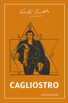 Cagliostro, Vicente Huidobro