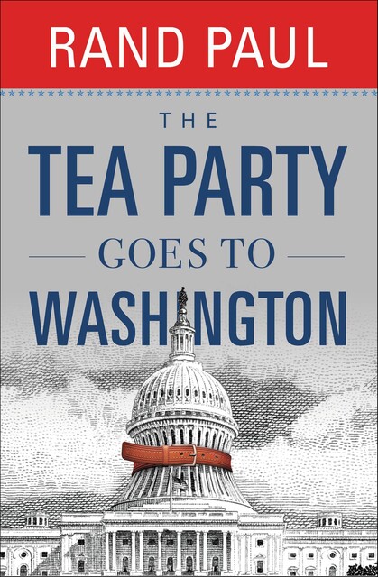 The Tea Party Goes to Washington, Rand Paul