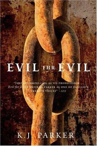 Evil for Evil, K.J.Parker