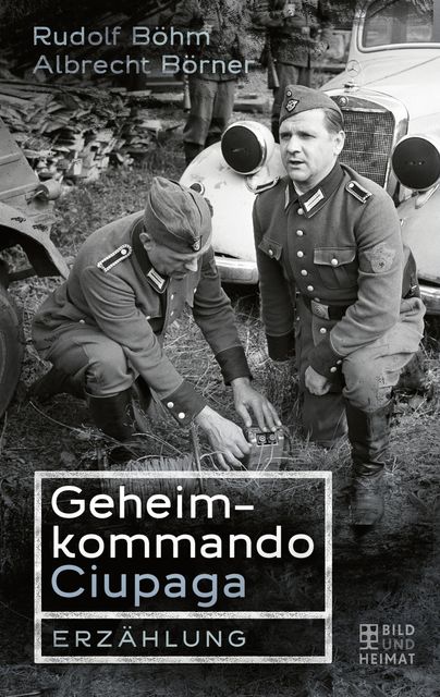 Geheimkommando Ciupaga, Albrecht Börner, Rudolf Böhm