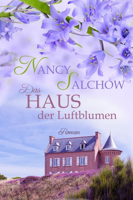 Das Haus der Luftblumen, Nancy Salchow