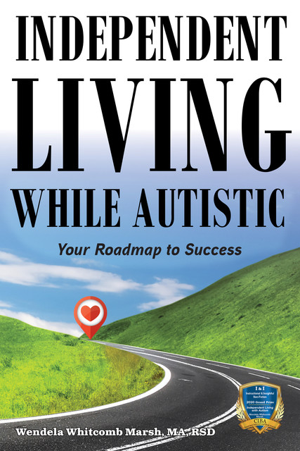 Independent Living while Autistic, Wendela Whitcomb Marsh