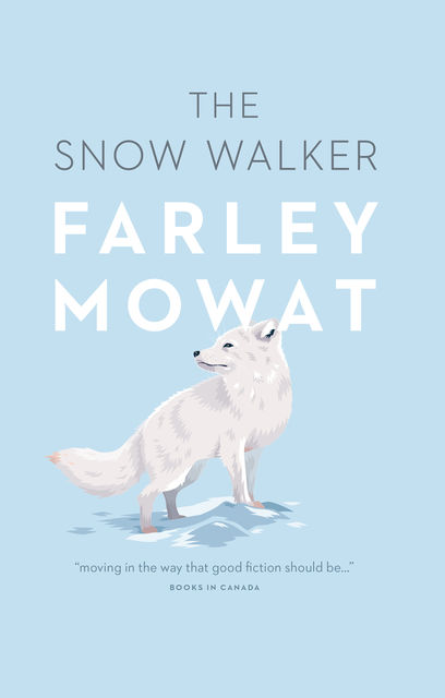 The Snow Walker, Farley Mowat