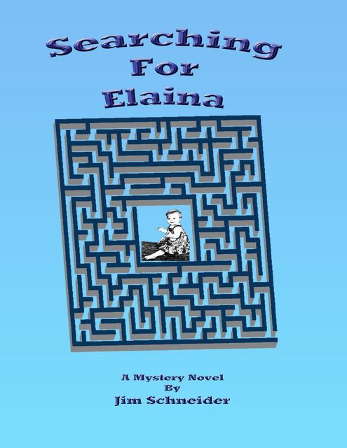Searching for Elaina, Jim Schneider