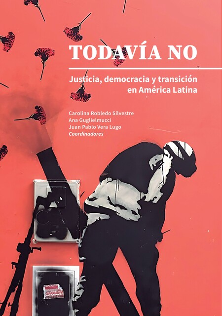 Todavía no, Dolores Romero, Ana Guglielmucci, Miguel Valls González, Laura Martínez, Giulia Marchese, Juan Pablo Vera Lugo, Maira Ixchel Benítez Jiménez, María Paula Saffon, Ximena Antillón Najlis, Ángel Ruiz Tovar, Érika Liliana López López