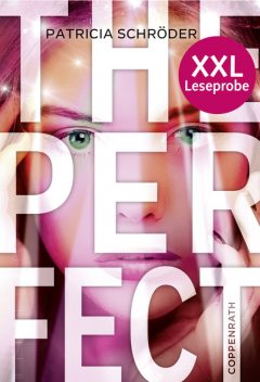 XXL-Leseprobe: The Perfect, Patricia Schröder