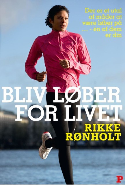 Bliv løber for livet, Rikke Rønholt
