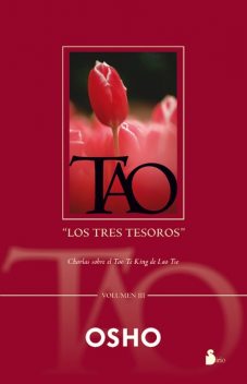 Tao “Los tres tesoros” Volumen III, Osho