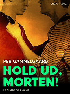 Hold ud, Morten, Per Gammelgaard