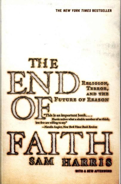 The End of Faith: Religion, Terror, and the Future of Reason, Sam Harris