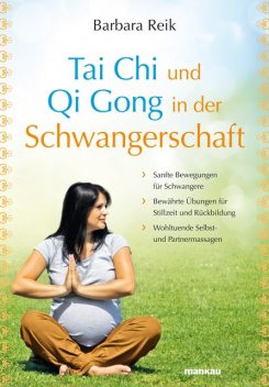 Tai Chi und Qi Gong in der Schwangerschaft, Barbara Reik