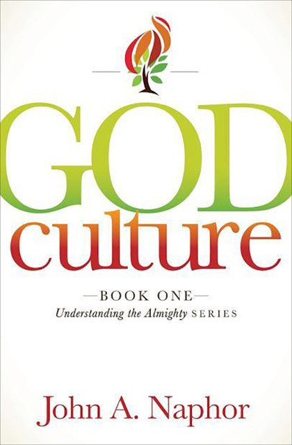 God Culture, John A. Naphor