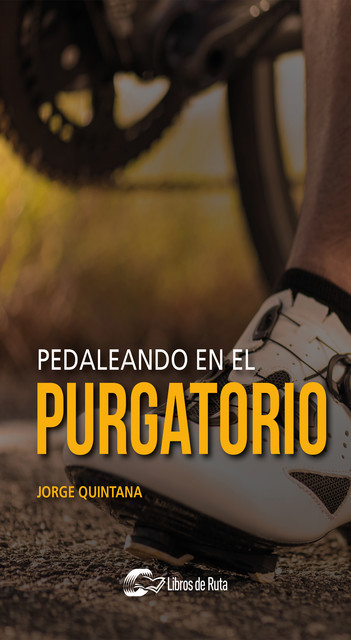 Pedaleando en el purgatorio, Jorge Quintana