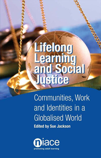 Lifelong Learning and Social Justice, Sue Jackson