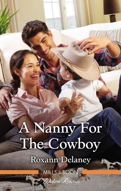 A Nanny For The Cowboy, Roxann Delaney