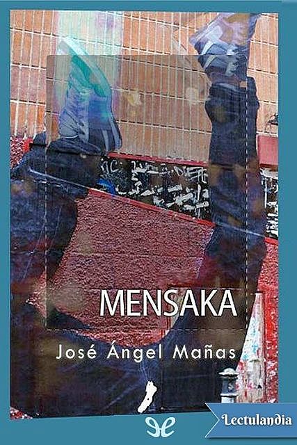 Mensaka, Jose Ángel Mañas