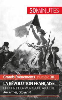 La Révolution française et la fin de la monarchie absolue, Sandrine Papleux, 50 minutes