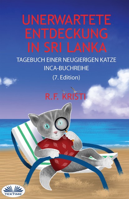Unerwartete Entdeckung In Sri Lanka-Tagebuch Einer Neugierigen Katze, R.F. Kristi