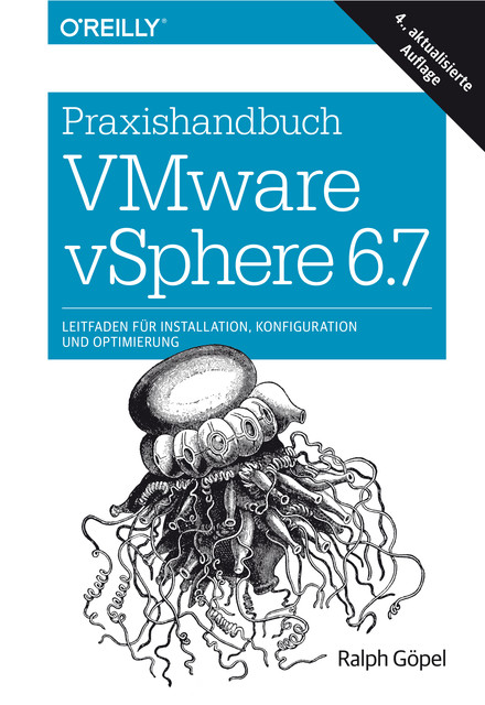 Praxishandbuch VMware vSphere 6.7, Ralph Göpel