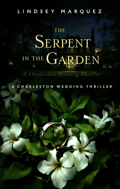 The Serpent in the Garden, Lindsey Marquez