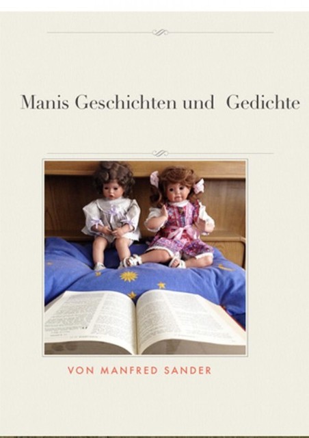 Manis Geschichten und Gedichte, Manfred Sander