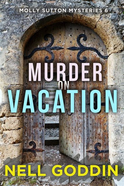 Murder on Vacation, Nell Goddin