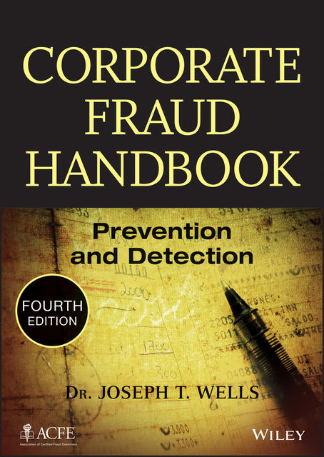 Corporate Fraud Handbook, Joseph Wells