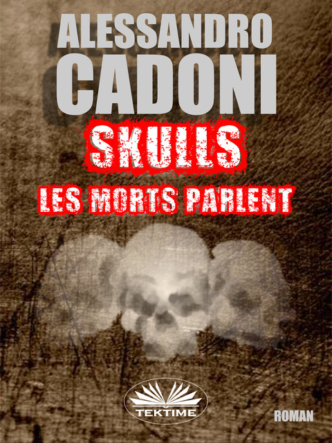 Skulls Les Morts Parlent, Alessandro Cadoni