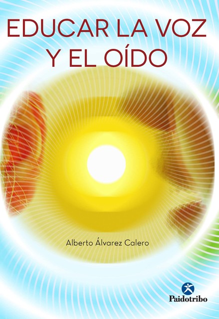 Educar la voz y el oído, Alberto Álvarez Calero