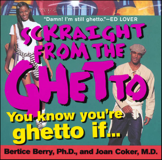 Sckraight From The Ghetto, Bertice Berry, Joan Coker