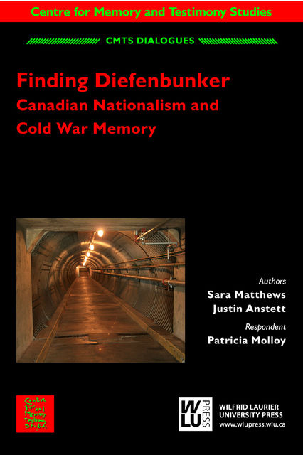 Finding Diefenbunker, Justin Anstett, Sara Matthews